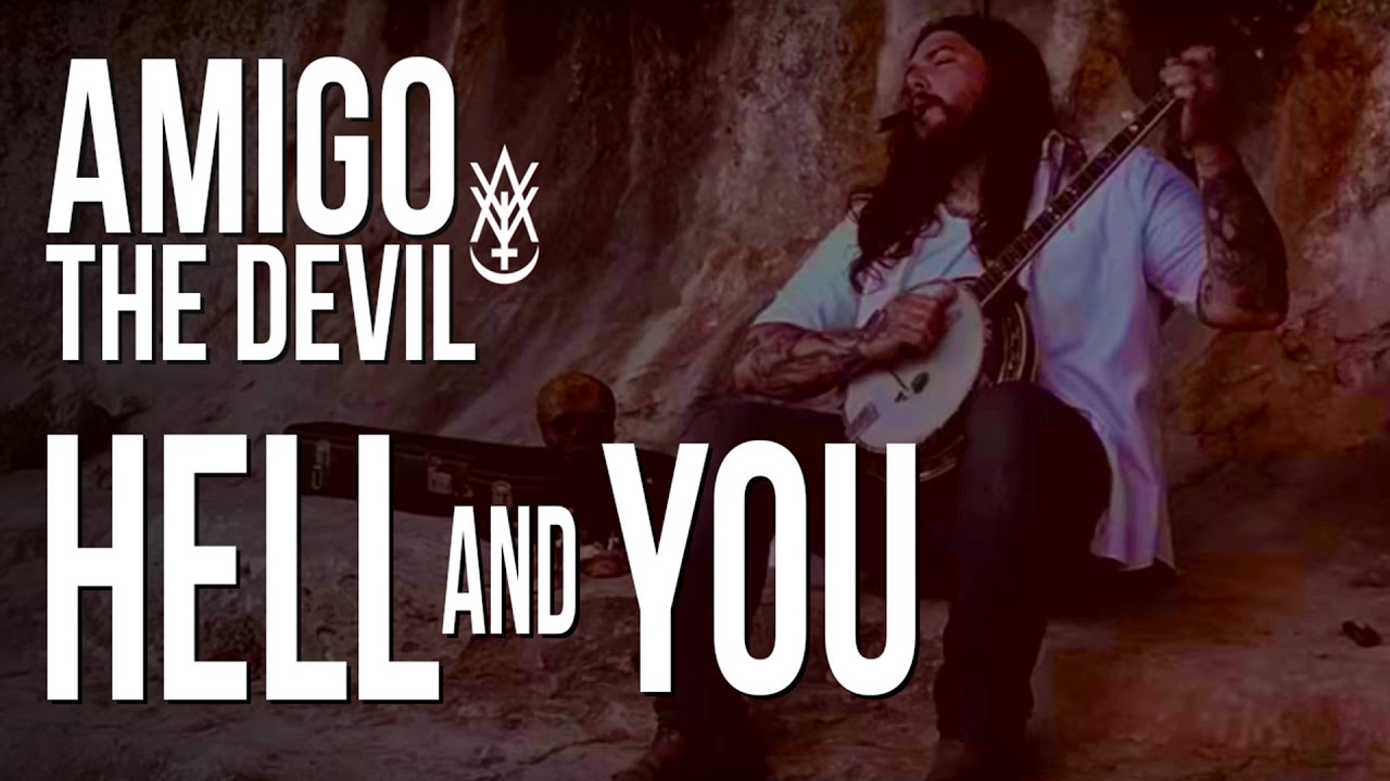 Amigo The Devil Hell And You Audio Youtube