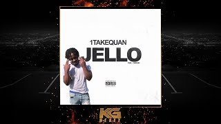 1TakeQuan - Jello [Prod. By Parkeway] [New 2019]