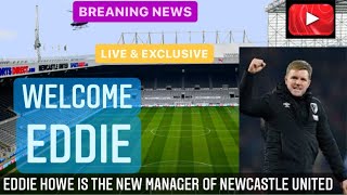 EDDIE HOWE IS THE NEW NEWCASTLE UNITED MANAGER