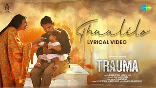 Thaalilo - Lyrical Video | Trauma | Vivek prasanna | RS Rajprathap | Thambithurai M | K. S. Chithra