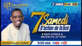 7 Samedi d'Action de Grace Day #2 |11/23/2024| Salvation Church of God | Pasteur Malory Laurent