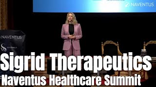 Sigrid Therapeutics - Naventus Healthcare Summit May 10, 2022