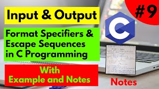 Input Output in C Programming | Format specifiers and Escape Sequence with Examples : C tutorials #9