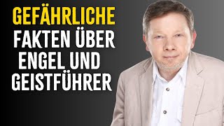 Eckhart Tolle erklärt: Die WAHRHEIT über Engel und spirituelle Führer