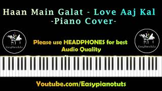 Haan Main Galat - Love Aaj Kal | Piano Instrumental