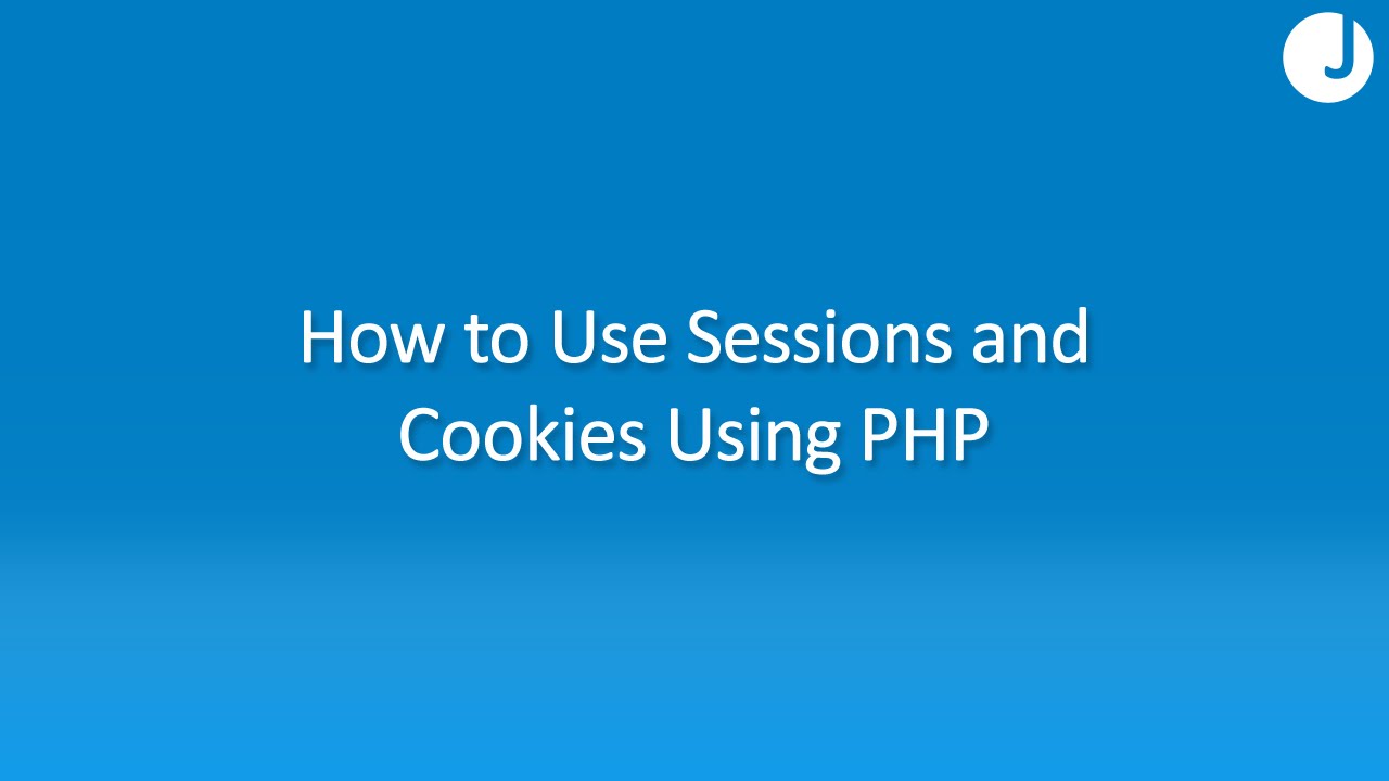 How To Use Sessions And Cookies In PHP - YouTube