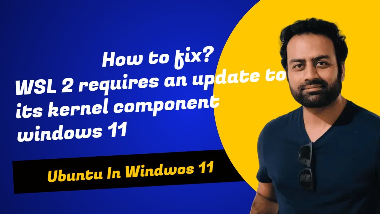 WSL 2 Requires An Update To Its Kernel Component Windows 11 | How To ...