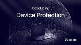 Introducing Aikido Device Protection: Protect devices from supply chain attacks