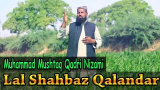 Muhammad Mushtaq Qadri Nizami - | Lal Shahbaz Qalanda | Naat | HD Video