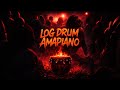 LOG DRUM AMAPIANO 🔥 Dark Underground Amapiano x Afrobeats 2026 (Club Anthem)