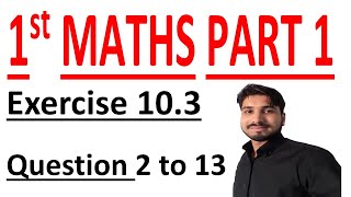 FSC Math book 1 ch 10,Lec 2,Exercise 10.3 Q No 2 to 13 Math Chapter 10