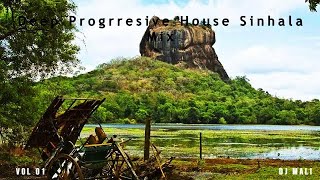 Deep Progrresive House Sinhala Mix Vol 01