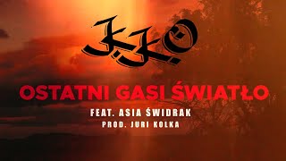 K.K.O. - Ostatni gasi światło (prod. Juri Kolka), feat. Asia Świdrak