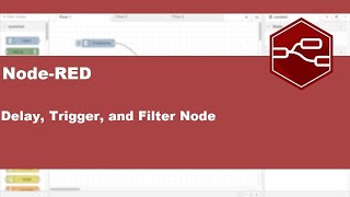 6.Node-Red | Delay, Trigger, and Filter Node