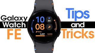 Samsung Galaxy Watch FE Tips and Tricks Hidden Features