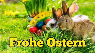 Ostergrüße 2024 Frohe Ostern Grüße WhatsApp liebe Grüße zu Ostern