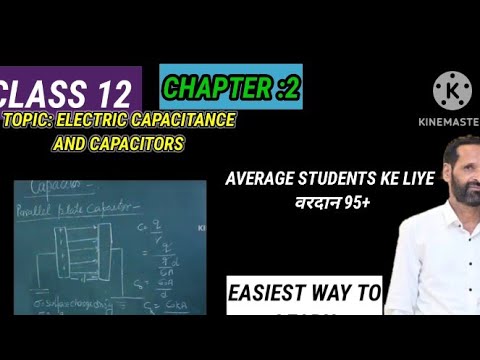 Capacitors Class 12 Physics Electric Capacitance And Capacitors Youtube