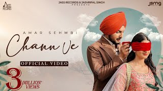 Chann Ve (Full Video) Amar Sehmbi | Isher Gill | Bravo | Punjabi Songs  2022 | Jass Records