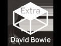 David Bowie - Born in a UFO - The Next Day Extra