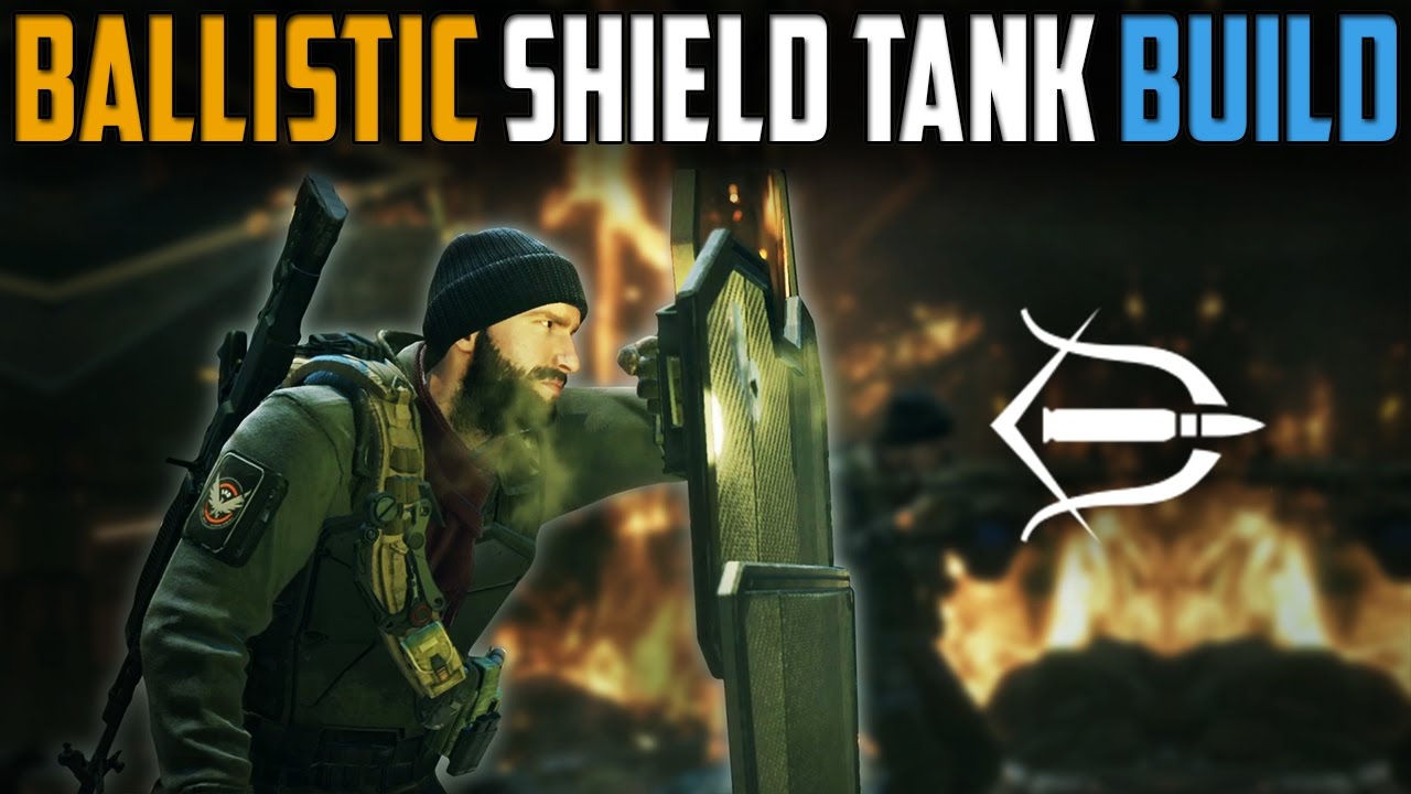 The Division | Ballistic Shield Tank Build Guide/Overview - YouTube