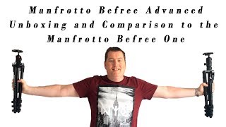 Manfrotto Befree Advanced Tripod unboxing and Comparison to Befree Standard Tripod