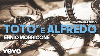 Ennio Morricone - Toto' e Alfredo - Cinema Paradiso - (High Quality Audio)