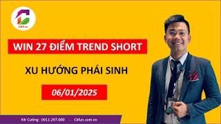 Win 27 điểm trend Short - Xu hướng phái sinh 06/01/2025 |CKFun