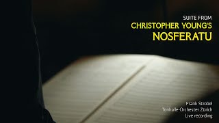 Suite from Christopher Young's NOSFERATU