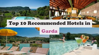 Top 10 Recommended Hotels In Garda | Top 10 Best 4 Star Hotels In Garda | Luxury Hotels In Garda