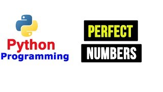 Python Tutorial - Perfect Numbers | Program to Check Entered Number is Perfect or Not