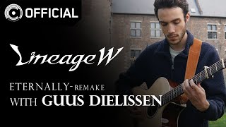 [리니지W] 영원 (Remake) - Guus Dielissen Live Video | 엔씨소프트 (NCSOFT)