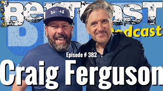 Bertcast # 382 – Craig Ferguson & ME