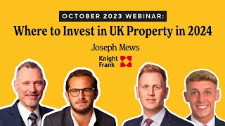 WEBINAR: Where to Invest in UK Property in 2024 | Joseph Mews & Knight Frank