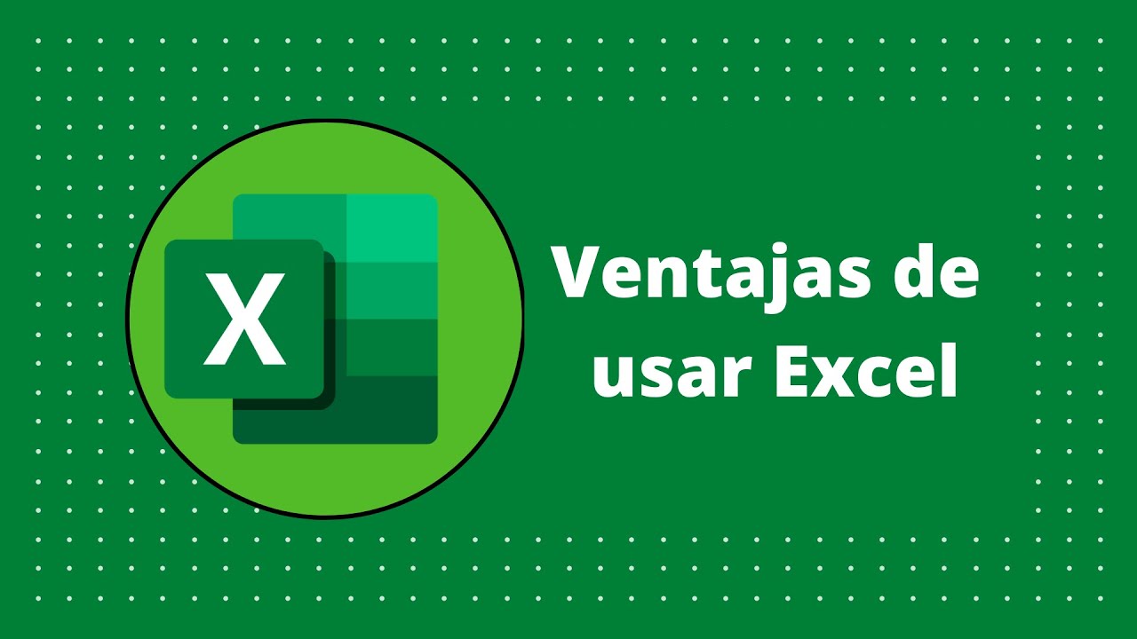 Ventajas De Utilizar Excel - Image To U