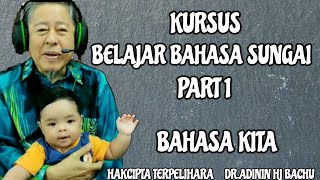 Belajar Bahasa Sungai Sabah Part 1