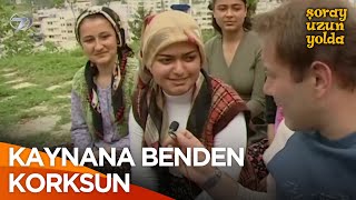 Seni Bu Çene İle Kimse Almaz | Şoray Uzun Yolda