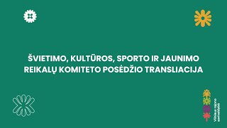 Švietimo, kultūros, sporto ir jaunimo reikalų komitetas 2025-02-05