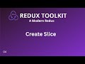 Redux Toolkit Tutorial  - 4  - Create Slice