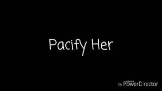 Melanie Martinez ~ Pacify Her Lyrics