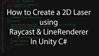 How to Create a 2D Laser using Raycast & LineRenderer In Unity C#