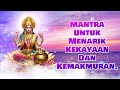 Mantra Untuk Menarik Kekayaan Dan Kemakmuran.