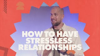 How To Have A Stress FREE Relationship