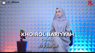 KHOIROL BARIYAH COVER by AI KHODIJAH