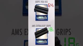 AMS Extralight grips weight compared with your current foam grips