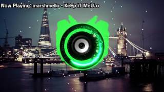 marshmello - KeEp IT MeLLo (Bass Boosted)