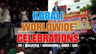 Kabali Movie Release - Fans Celebrations Worldwide | South India, Singapore, Malaysia, US