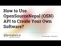 GivingbackAI Education - How to use OpenSourceNepal (OSN) API to Create Your Own Software?