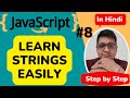 JavaScript Strings Tutorial  || JavaScript Tutorial Step by step in Hindi #8