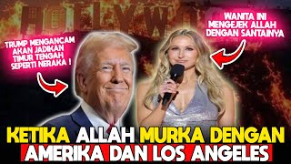 INI YG TERJADI KETIKA ALLAH MENGHUKUM AMERIKA DAN LOS ANGELES