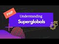 Superglobals in PHP | PHP Tutorial for Beginners | Ep 3